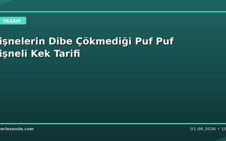 Vişnelerin Dibe Çökmediği Puf Puf Vişneli Kek Tarifi
