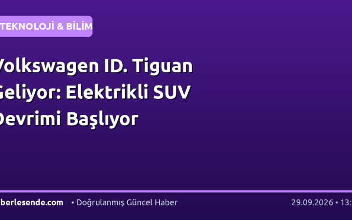 Volkswagen ID. Tiguan Geliyor: Elektrikli SUV Devrimi Başlıyor