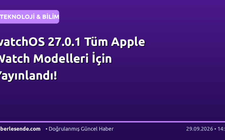 watchOS 27.0.1 Tüm Apple Watch Modelleri İçin Yayınlandı!