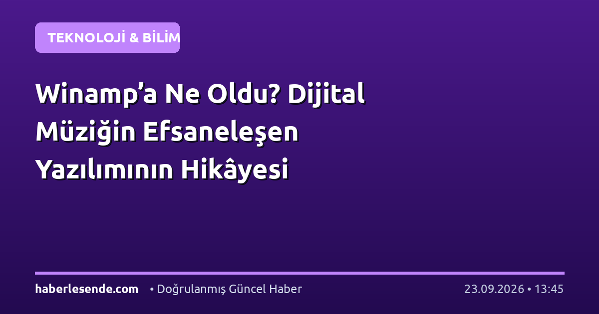 Winamp’a Ne Oldu? Dijital Müziğin Efsaneleşen Yazılımının Hikâyesi