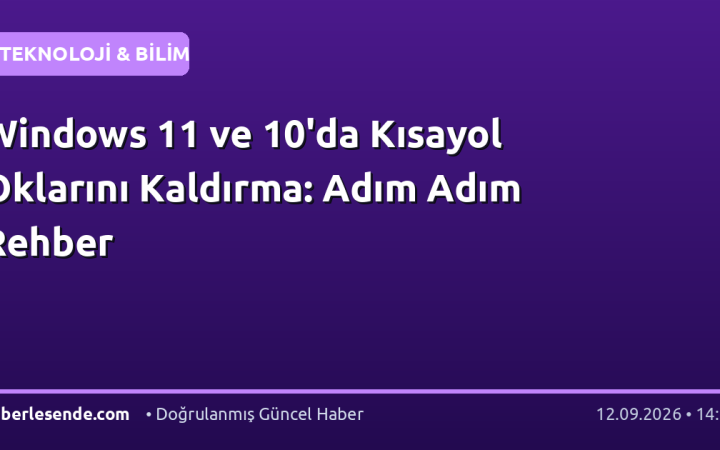 Windows 11 ve 10'da Kısayol Oklarını Kaldırma: Adım Adım Rehber