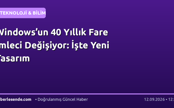 Windows’un 40 Yıllık Fare İmleci Değişiyor: İşte Yeni Tasarım