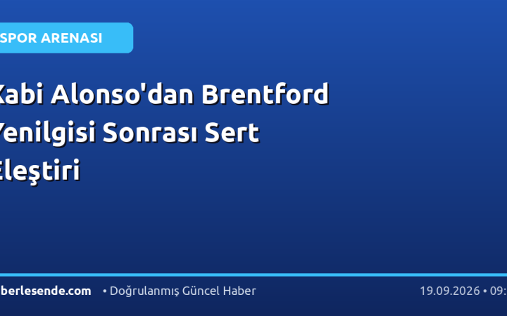 Xabi Alonso'dan Brentford Yenilgisi Sonrası Sert Eleştiri