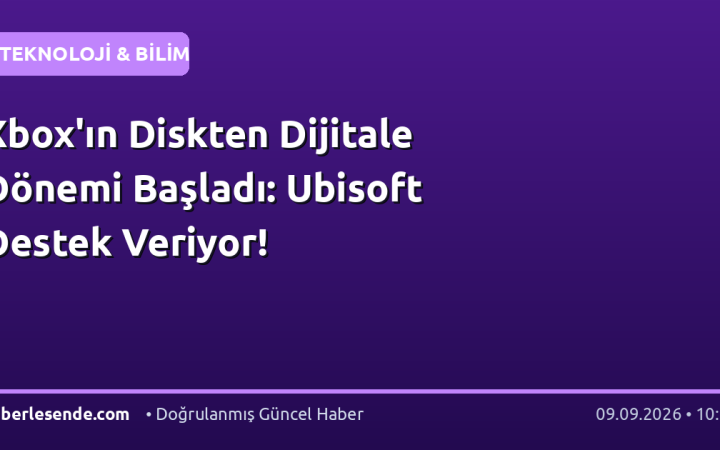 Xbox'ın Diskten Dijitale Dönemi Başladı: Ubisoft Destek Veriyor!