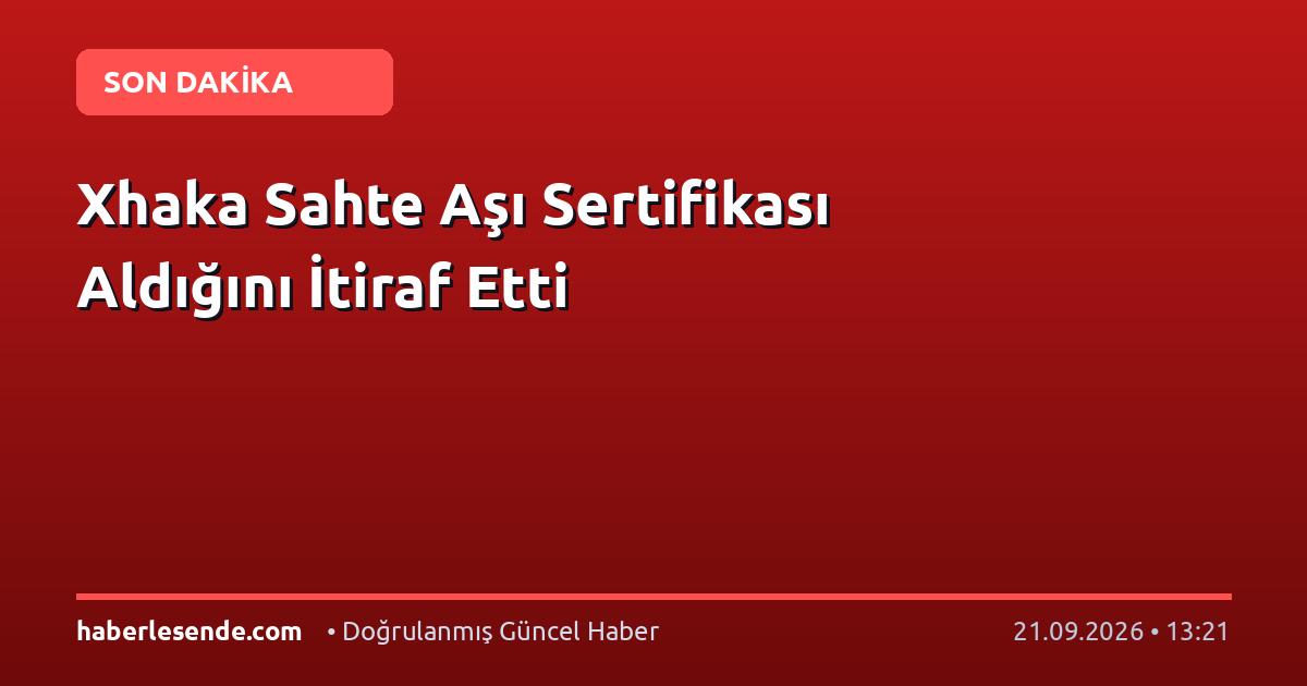 Xhaka Sahte Aşı Sertifikası Aldığını İtiraf Etti