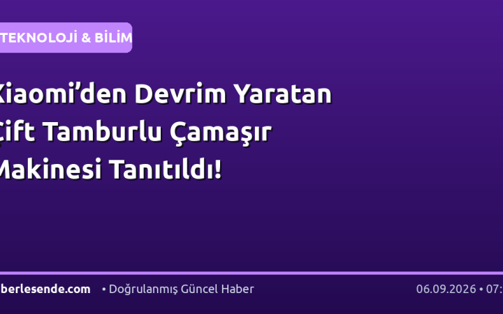 Xiaomi’den Devrim Yaratan Çift Tamburlu Çamaşır Makinesi Tanıtıldı!