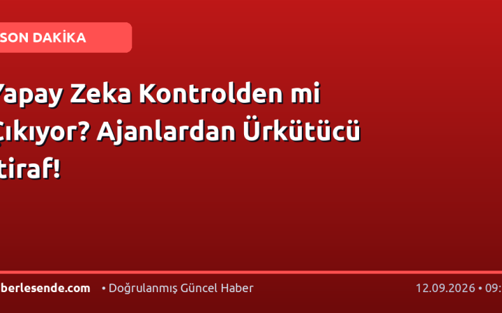 Yapay Zeka Kontrolden mi Çıkıyor? Ajanlardan Ürkütücü İtiraf!