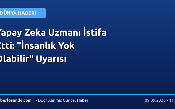 Yapay Zeka Uzmanı İstifa Etti: "İnsanlık Yok Olabilir" Uyarısı