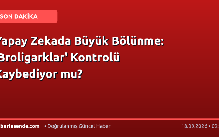 Yapay Zekada Büyük Bölünme: 'Broligarklar' Kontrolü Kaybediyor mu?