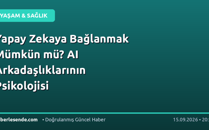 Yapay Zekaya Bağlanmak Mümkün mü? AI Arkadaşlıklarının Psikolojisi