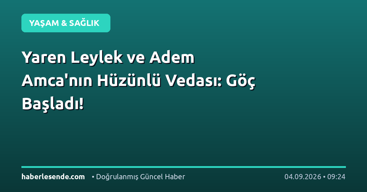 Yaren Leylek ve Adem Amca'nın Hüzünlü Vedası: Göç Başladı!