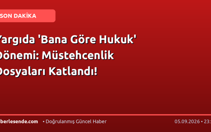 Yargıda 'Bana Göre Hukuk' Dönemi: Müstehcenlik Dosyaları Katlandı!