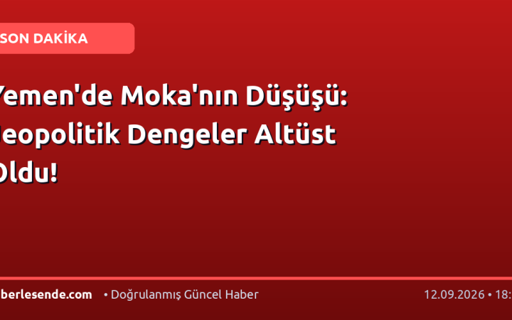Yemen'de Moka'nın Düşüşü: Jeopolitik Dengeler Altüst Oldu!