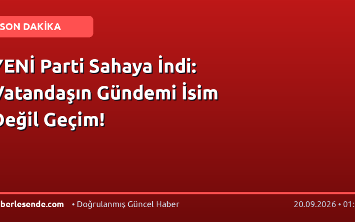 YENİ Parti Sahaya İndi: Vatandaşın Gündemi İsim Değil Geçim!