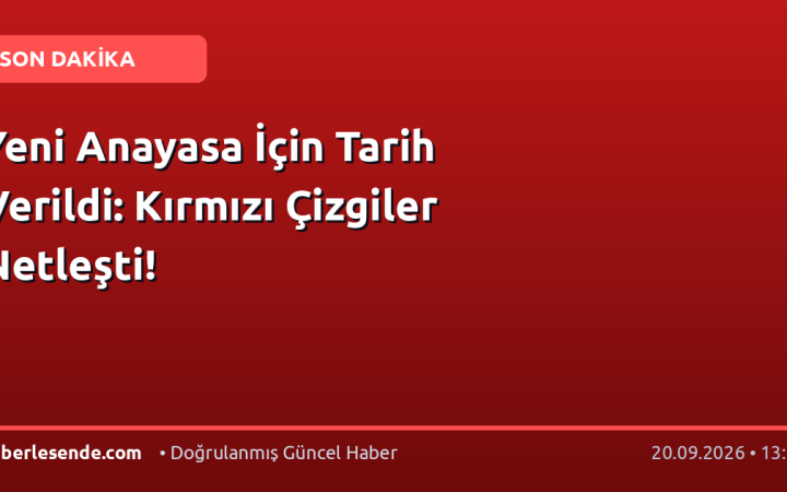 Yeni Anayasa İçin Tarih Verildi: Kırmızı Çizgiler Netleşti!