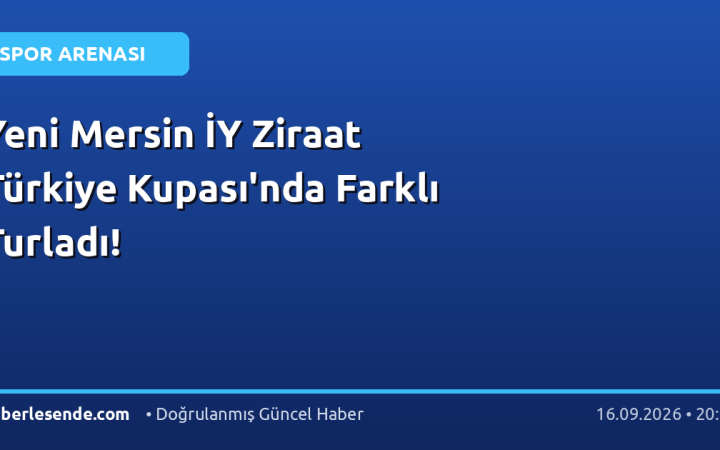 Yeni Mersin İY Ziraat Türkiye Kupası'nda Farklı Turladı!