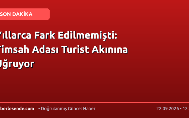 Yıllarca Fark Edilmemişti: Timsah Adası Turist Akınına Uğruyor