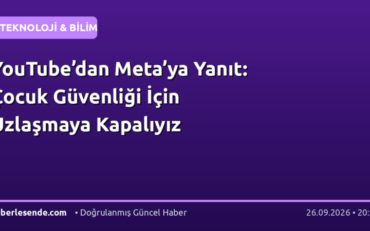 YouTube’dan Meta’ya Yanıt: Çocuk Güvenliği İçin Uzlaşmaya Kapalıyız