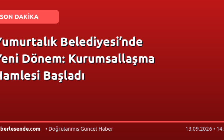 Yumurtalık Belediyesi’nde Yeni Dönem: Kurumsallaşma Hamlesi Başladı