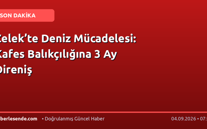 Zelek’te Deniz Mücadelesi: Kafes Balıkçılığına 3 Ay Direniş