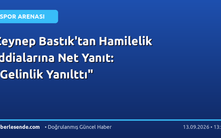 Zeynep Bastık'tan Hamilelik İddialarına Net Yanıt: "Gelinlik Yanılttı"