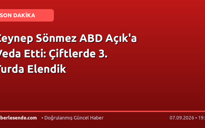 Zeynep Sönmez ABD Açık'a Veda Etti: Çiftlerde 3. Turda Elendik