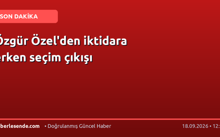 Özgür Özel'den iktidara erken seçim çıkışı