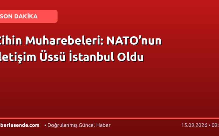 Zihin Muharebeleri: NATO’nun İletişim Üssü İstanbul Oldu