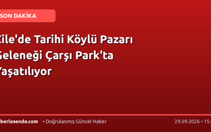Zile'de Tarihi Köylü Pazarı Geleneği Çarşı Park'ta Yaşatılıyor