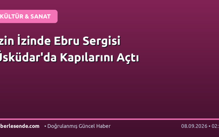 İzin İzinde Ebru Sergisi Üsküdar'da Kapılarını Açtı