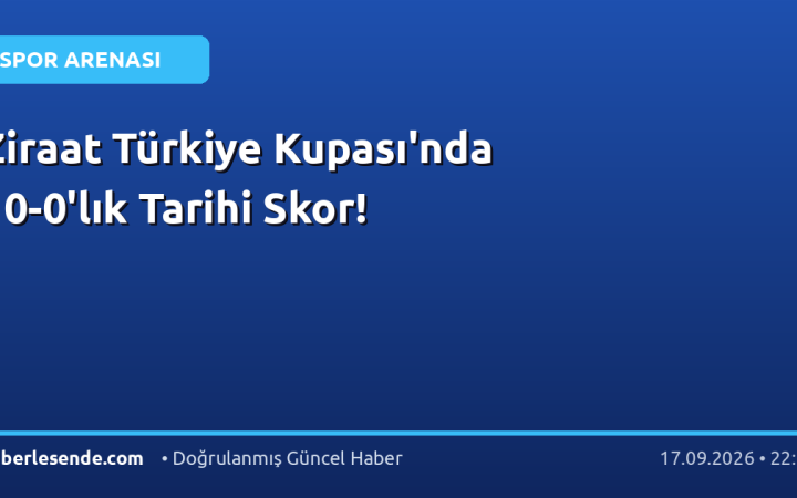 Ziraat Türkiye Kupası'nda 10-0'lık Tarihi Skor!