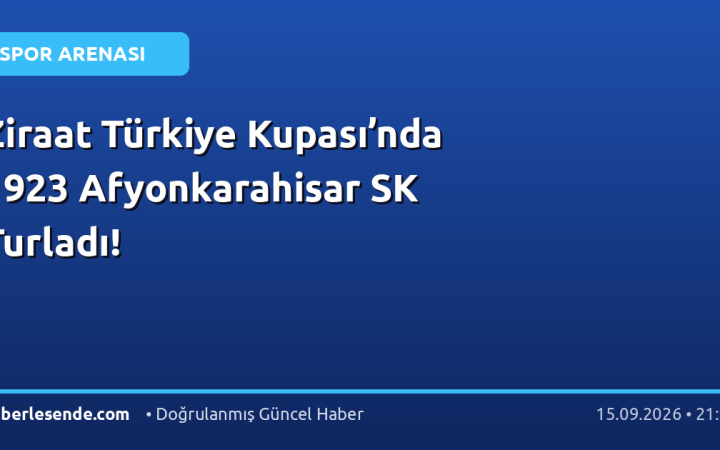 Ziraat Türkiye Kupası’nda 1923 Afyonkarahisar SK Turladı!