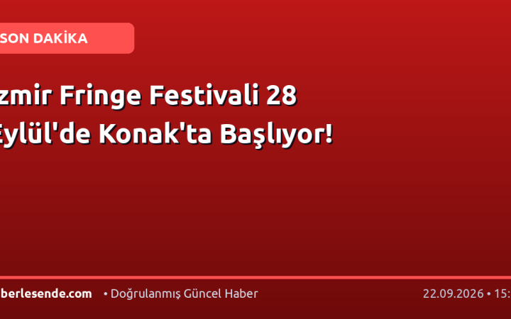 İzmir Fringe Festivali 28 Eylül'de Konak'ta Başlıyor!