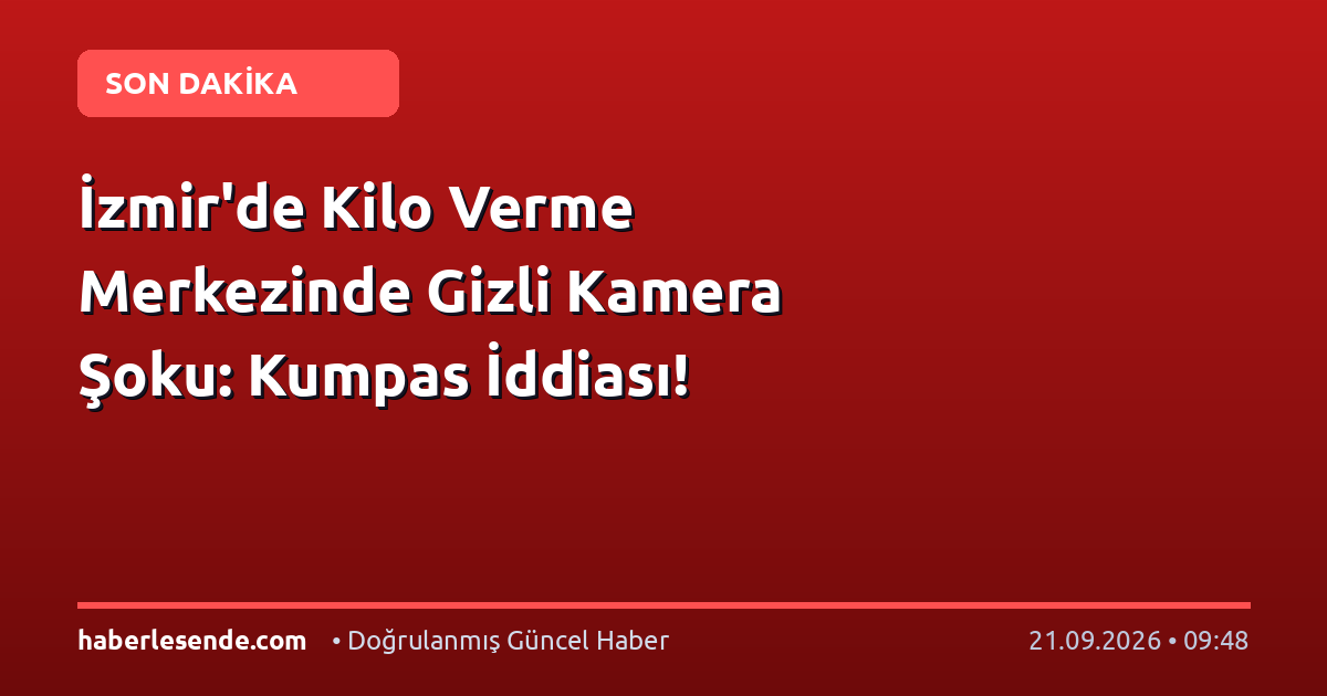 İzmir'de Kilo Verme Merkezinde Gizli Kamera Şoku: Kumpas İddiası!
