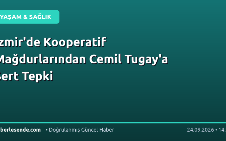 İzmir'de Kooperatif Mağdurlarından Cemil Tugay'a Sert Tepki