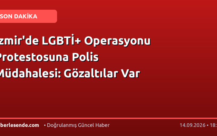 İzmir'de LGBTİ+ Operasyonu Protestosuna Polis Müdahalesi: Gözaltılar Var
