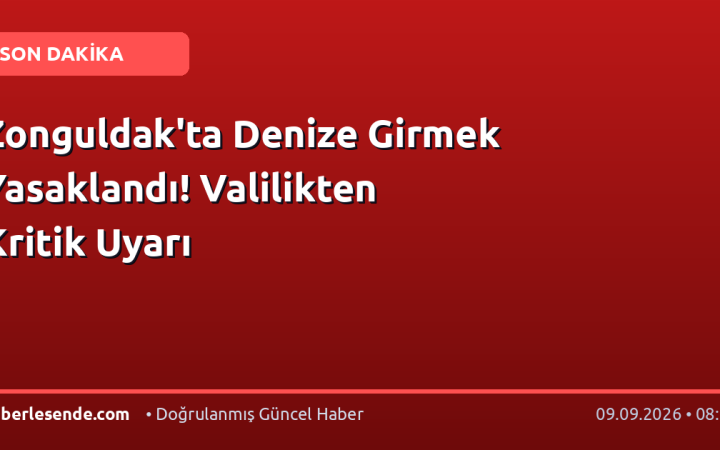 Zonguldak'ta Denize Girmek Yasaklandı! Valilikten Kritik Uyarı
