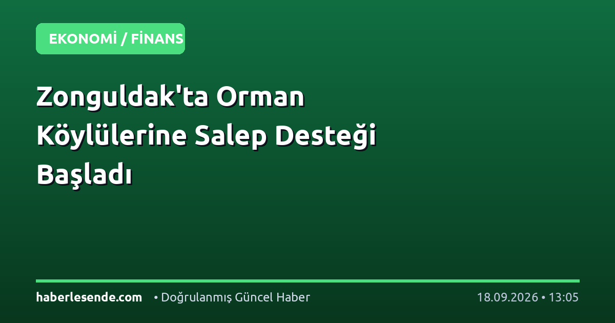 Zonguldak'ta Orman Köylülerine Salep Desteği Başladı