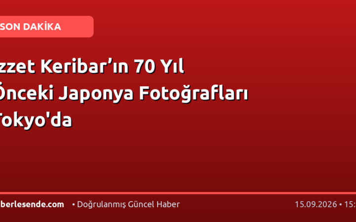İzzet Keribar’ın 70 Yıl Önceki Japonya Fotoğrafları Tokyo'da