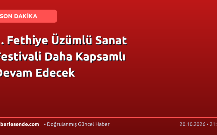1. Fethiye Üzümlü Sanat Festivali Daha Kapsamlı Devam Edecek