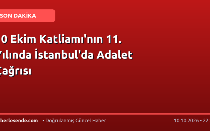 10 Ekim Katliamı'nın 11. Yılında İstanbul'da Adalet Çağrısı