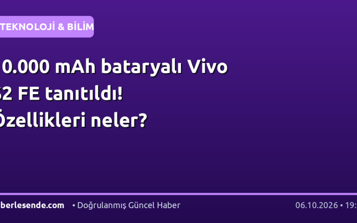 10.000 mAh bataryalı Vivo S2 FE tanıtıldı! Özellikleri neler?