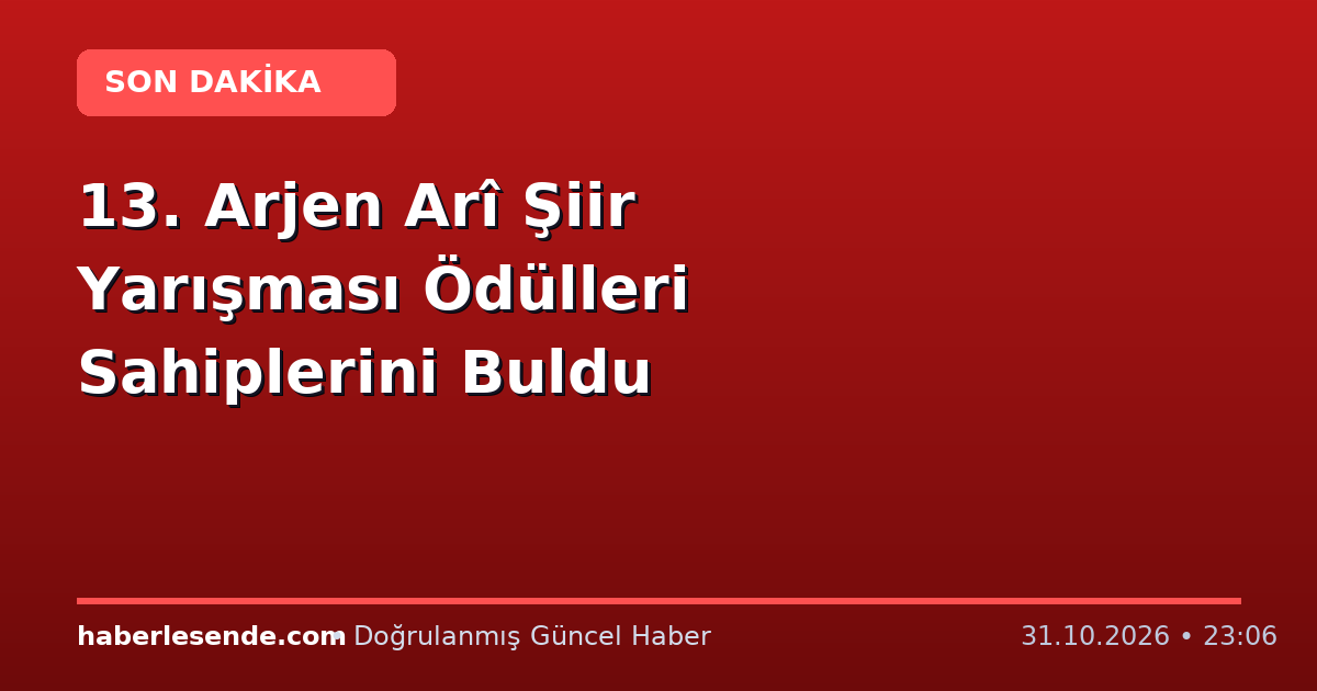 13. Arjen Arî Şiir Yarışması Ödülleri Sahiplerini Buldu