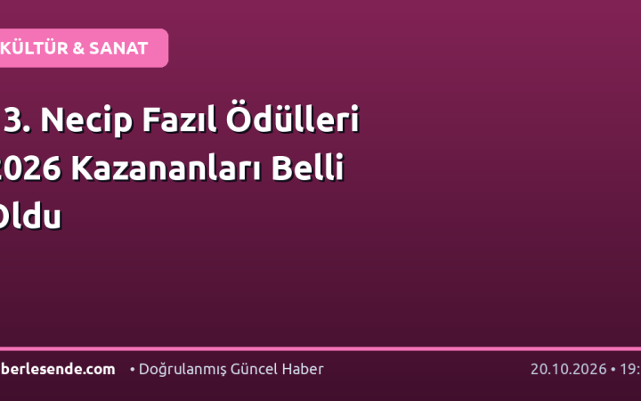 13. Necip Fazıl Ödülleri 2026 Kazananları Belli Oldu
