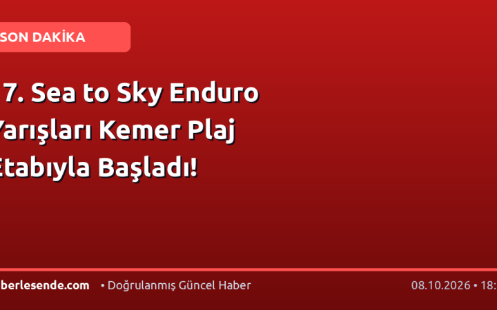 17. Sea to Sky Enduro Yarışları Kemer Plaj Etabıyla Başladı!