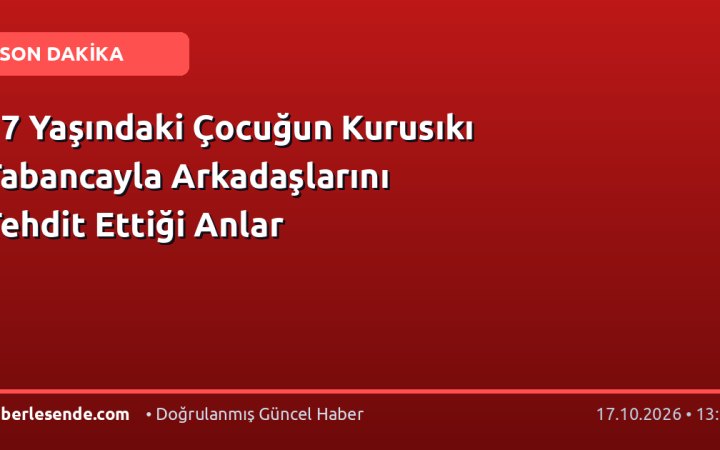 17 Yaşındaki Çocuğun Kurusıkı Tabancayla Arkadaşlarını Tehdit Ettiği Anlar