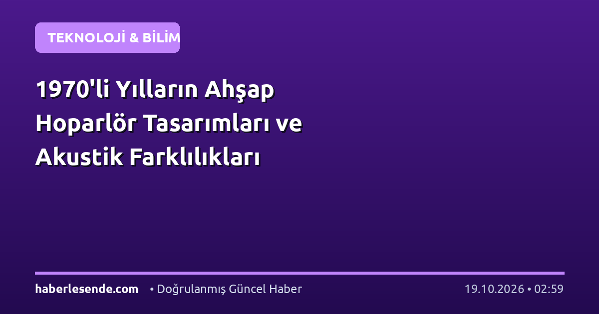 1970'li Yılların Ahşap Hoparlör Tasarımları ve Akustik Farklılıkları