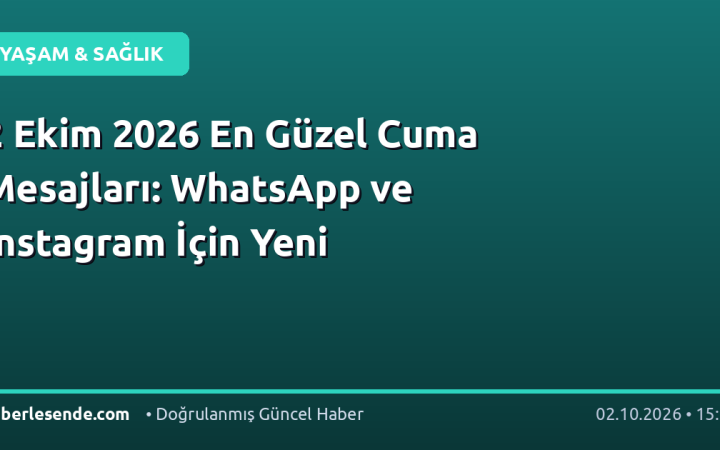 2 Ekim 2026 En Güzel Cuma Mesajları: WhatsApp ve Instagram İçin Yeni