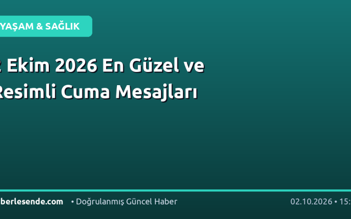 2 Ekim 2026 En Güzel ve Resimli Cuma Mesajları