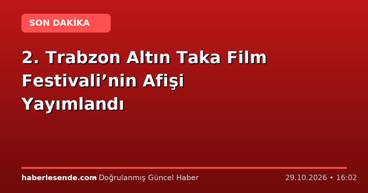 2. Trabzon Altın Taka Film Festivali’nin Afişi Yayımlandı
